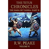 The Saga of Yanna Part II: The Titus Chronicles