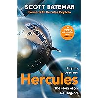Hercules: An action-packed insider’s account of what it’s like to fly in the RAF's Hercules Hercules: An action-packed insider’s account of what it’s like to fly in the RAF's Hercules Kindle Hardcover Audible Audiobook Paperback
