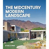 The Midcentury Modern Landscape The Midcentury Modern Landscape Hardcover
