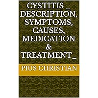 CYSTITIS _ description, symptoms, causes, medication & treatment_