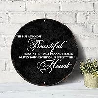 Quote Round Metal Sign Plaque The Best And Most Beautiful Things in The World Vintage Sign Metal Art Prints Wall Room Sign for Office Workshop Decor Novelty Gift Idea 9x9in
