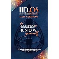 HD.OS : Human Design Oracle System: The Gates to Know Yourself - Inner Guidebook
