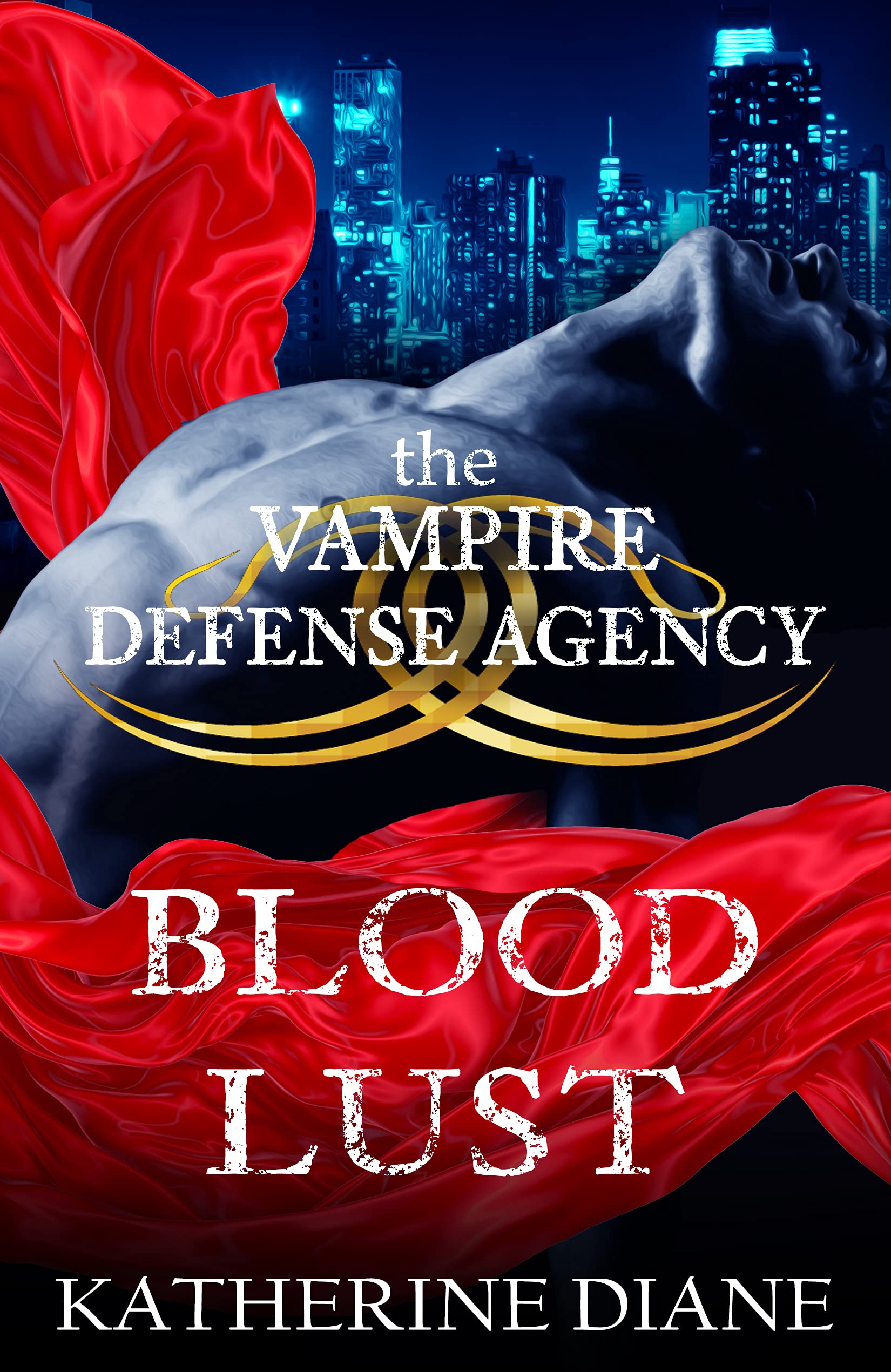 Blood Lust (The Vampire Defense Agency Book 1)