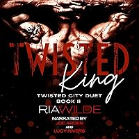 Twisted King: A Dark Mafia Romance (Twisted City Duet, Book 2) Twisted King: A Dark Mafia Romance (Twisted City Duet, Book 2) Audible Audiobook Kindle Paperback