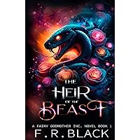 Heir Of The Beast: Fairy Godmother Inc. Series. -Book 1 Heir Of The Beast: Fairy Godmother Inc. Series. -Book 1 Kindle Paperback Hardcover