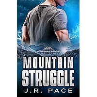 Mountain Struggle: a Search and Rescue Romance (Mont Blanc Rescue Book 1)