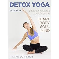 Detox Yoga with Amy Schneider: Shavasana