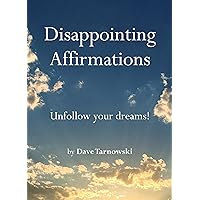 Disappointing Affirmations Disappointing Affirmations Hardcover Kindle