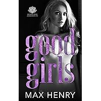 Good Girls: A High School Bully Romance (Arcadia High Anarchists Book 1)