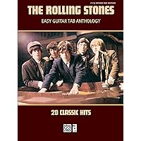 The Rolling Stones -- Easy Guitar TAB Anthology: 20 Classic Hits The Rolling Stones -- Easy Guitar TAB Anthology: 20 Classic Hits Paperback