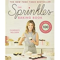 The Sprinkles Baking Book: 100 Secret Recipes from Candace's Kitchen The Sprinkles Baking Book: 100 Secret Recipes from Candace's Kitchen Hardcover Kindle
