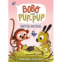 Hatch an Egg (Bobo and Pup-Pup): (A Graphic Novel) Hatch an Egg (Bobo and Pup-Pup): (A Graphic Novel) Hardcover Kindle
