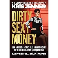 Dirty Sexy Money: The Unauthorized Biography of Kris Jenner (Front Page Detectives)