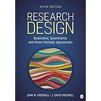 Research Design: Qualitative, Quantitative, and Mixed Methods Approaches Research Design: Qualitative, Quantitative, and Mixed Methods Approaches Paperback Kindle