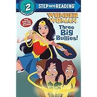 Three Big Bullies! (DC Super Heroes: Wonder Woman) (Step into Reading) Three Big Bullies! (DC Super Heroes: Wonder Woman) (Step into Reading) Paperback Kindle Library Binding