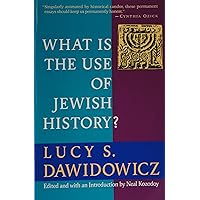 What Is the Use of Jewish History? What Is the Use of Jewish History? Paperback Hardcover