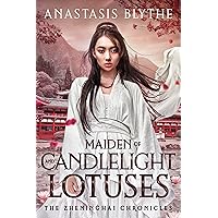 Maiden of Candlelight and Lotuses: (The Zheninghai Chronicles Book 0) Maiden of Candlelight and Lotuses: (The Zheninghai Chronicles Book 0) Kindle Paperback Audible Audiobook Hardcover