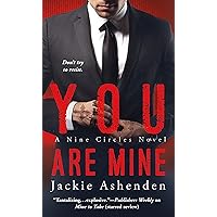 You Are Mine: A Nine Circles Novel You Are Mine: A Nine Circles Novel Kindle Paperback Mass Market Paperback