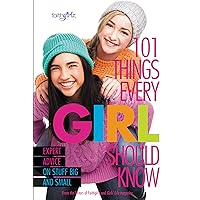 101 Things Every Girl Should Know: Expert Advice on Stuff Big and Small (Faithgirlz) 101 Things Every Girl Should Know: Expert Advice on Stuff Big and Small (Faithgirlz) Paperback Kindle
