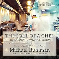 The Soul of a Chef: The Journey Toward Perfection The Soul of a Chef: The Journey Toward Perfection Paperback Kindle Audible Audiobook Hardcover Audio CD