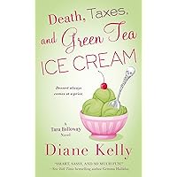 Death, Taxes, and Green Tea Ice Cream (A Tara Holloway Novel Book 6) Death, Taxes, and Green Tea Ice Cream (A Tara Holloway Novel Book 6) Kindle Audible Audiobook Mass Market Paperback Audio CD