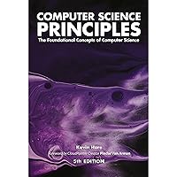 Computer Science Principles: The Foundational Concepts of Computer Science - For AP® Computer Science Principles Computer Science Principles: The Foundational Concepts of Computer Science - For AP® Computer Science Principles Paperback Kindle Hardcover Audible Audiobook