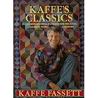 Kaffe's Classics: 25 Favorite Knitting Patterns for Sweaters, Jackets, Vests and More Kaffe's Classics: 25 Favorite Knitting Patterns for Sweaters, Jackets, Vests and More Hardcover
