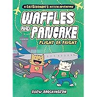 Waffles and Pancake: Flight or Fright: Flight or Fright (Waffles and Pancake, 2) Waffles and Pancake: Flight or Fright: Flight or Fright (Waffles and Pancake, 2) Hardcover Kindle