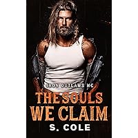 The Souls We Claim: Iron Outlaws MC Book 7 The Souls We Claim: Iron Outlaws MC Book 7 Kindle