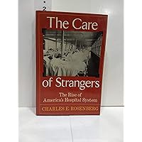 The Care Of Strangers The Care Of Strangers Hardcover Kindle Paperback