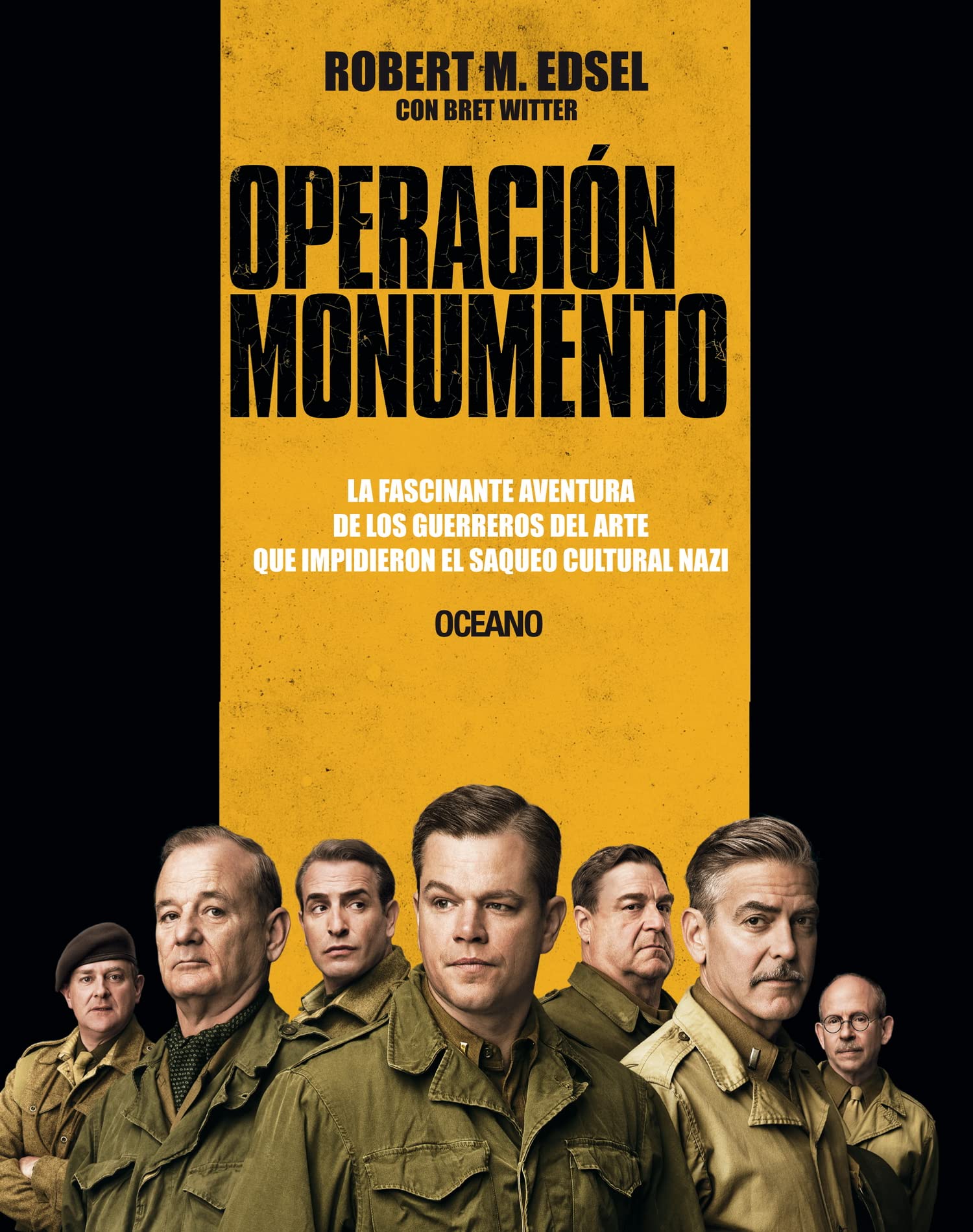 Operación Monumento: La fascinante aventura de los guerreros del arte que impidieron el saqueo cultural nazi (Spanish Edition)