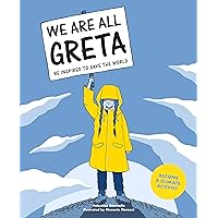 We Are All Greta: Be inspired by Greta Thunberg to save the world We Are All Greta: Be inspired by Greta Thunberg to save the world Paperback Kindle Audible Audiobook