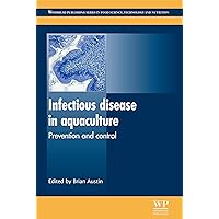 Infectious Disease in Aquaculture: Prevention and Control (Woodhead Publishing Series in Food Science, Technology and Nutrition Book 231) Infectious Disease in Aquaculture: Prevention and Control (Woodhead Publishing Series in Food Science, Technology and Nutrition Book 231) Kindle Hardcover Paperback