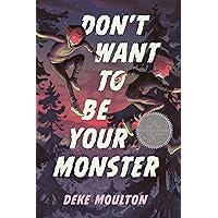 Don't Want to Be Your Monster Don't Want to Be Your Monster Hardcover Audible Audiobook Kindle Paperback