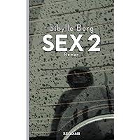 Sex 2: Roman (Reclam Taschenbuch) (German Edition) Sex 2: Roman (Reclam Taschenbuch) (German Edition) Kindle Paperback
