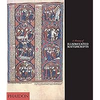 A History of Illuminated Manuscripts A History of Illuminated Manuscripts Paperback