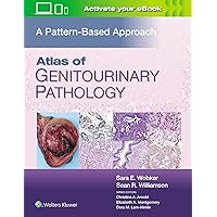 Atlas of Genitourinary Pathology: A Pattern Based Approach Atlas of Genitourinary Pathology: A Pattern Based Approach Hardcover Kindle