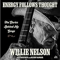 Energy Follows Thought: The Stories Behind My Songs Energy Follows Thought: The Stories Behind My Songs Audible Audiobook Hardcover Kindle Audio CD