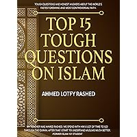 Top 15 Tough Questions on Islam Top 15 Tough Questions on Islam Kindle