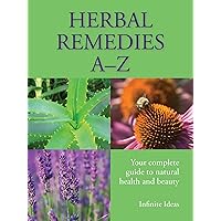 Herbal Remedies A–Z Herbal Remedies A–Z Kindle Paperback