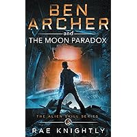 Ben Archer and the Moon Paradox: (The Alien Skill Series, Book 3)