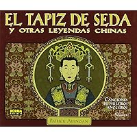 EL TAPIZ DE SEDA (Canciones De Nuestros Ancestros, 2) (Spanish Edition) EL TAPIZ DE SEDA (Canciones De Nuestros Ancestros, 2) (Spanish Edition) Hardcover