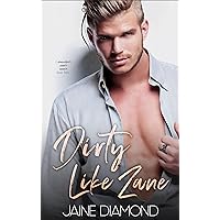 Dirty Like Zane: A Secret Marriage Rockstar Romance (Dirty, Book 6)