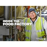 Inside the Food Factory - Season 1
