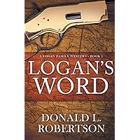 Logan's Word: A Logan Family Western-Book 1 (Logan Family Western Series)