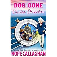 Dog-Gone Cruise Director: A Cruise Ship Cozy Mystery (Millie's Cruise Ship Mysteries Book 20) Dog-Gone Cruise Director: A Cruise Ship Cozy Mystery (Millie's Cruise Ship Mysteries Book 20) Kindle Audible Audiobook Paperback