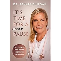 It's time for a PAUSE: How to fight back against menopause, naturally reduce symptoms, and feel like yourself again It's time for a PAUSE: How to fight back against menopause, naturally reduce symptoms, and feel like yourself again Kindle Audible Audiobook Hardcover Paperback
