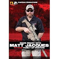 Make Ready with Matt Jacques: Fn Scar Family of Weapons - PMR059 - FNH - FNH-USA - SCAR - SCAR Light - SCAR Heavy - Rifle/Carbine Training - Video