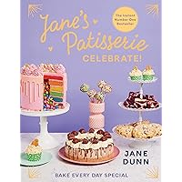 Jane's Patisserie Celebrate!: Bake Every Day Special (Dessert Cookbook with Delicious Baking Recipes for Birthdays, Christmas, Halloween, and More) Jane's Patisserie Celebrate!: Bake Every Day Special (Dessert Cookbook with Delicious Baking Recipes for Birthdays, Christmas, Halloween, and More) Hardcover