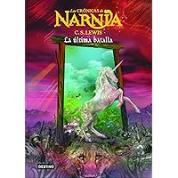 La última batalla: Las Crónicas de Narnia 7 (Spanish Edition) La última batalla: Las Crónicas de Narnia 7 (Spanish Edition) Hardcover Paperback